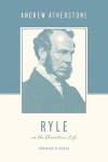 Ryle on the Christian Life - Growing in Grace - OTCL